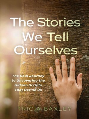 cover image of The Stories We Tell Ourselves